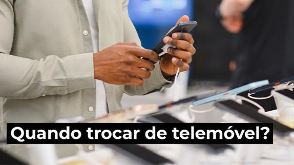 Quando trocar de telemóvel?