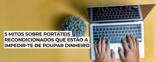 Ilustração do artigo 5 mitos sobre portáteis recondicionados que estão a impedir-te de poupar dinheiro