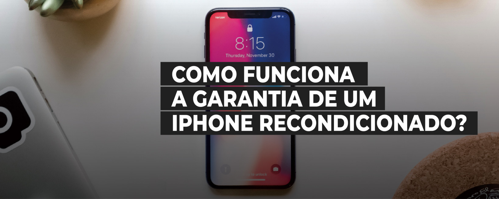 Ilustração do artigo Como Funciona a Garantia de um iPhone Recondicionado?