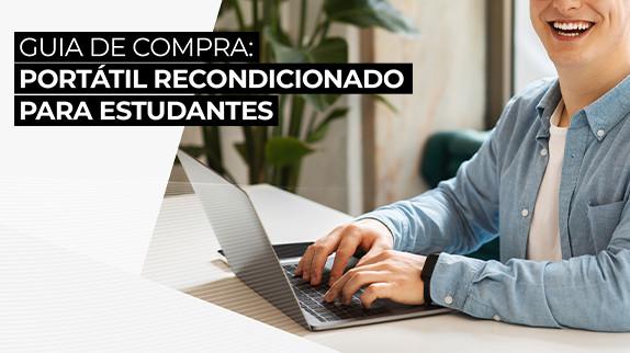Guia de Compra: Portátil Recondicionado para Estudantes