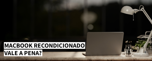 Ilustração do artigo MacBook recondicionado vale a pena?