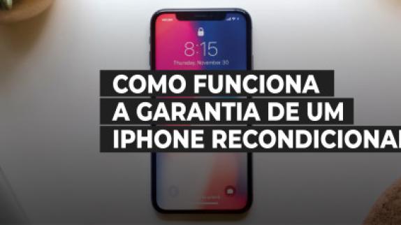 Como Funciona a Garantia de um iPhone Recondicionado?