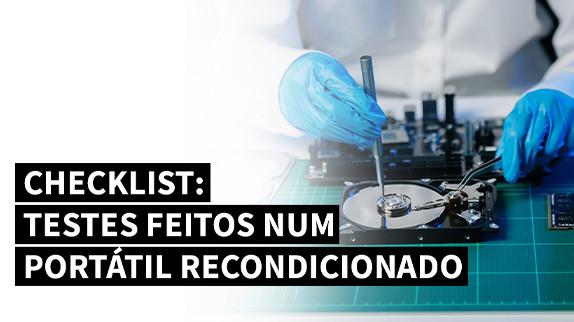 Checklist completo dos testes feitos num portátil recondicionado